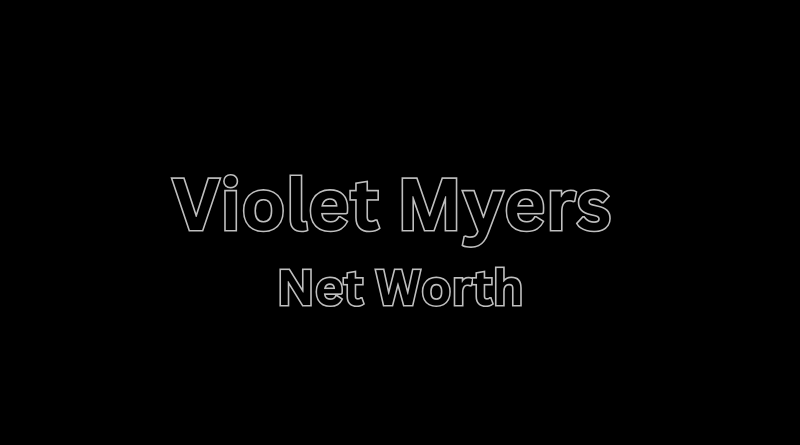 Violet Myers Net Worth